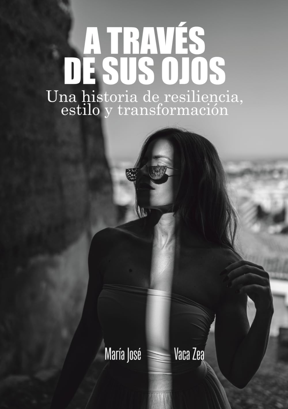 A TRAVES DE SUS OJOS: Una historia de resiliencia, estilo y transformación