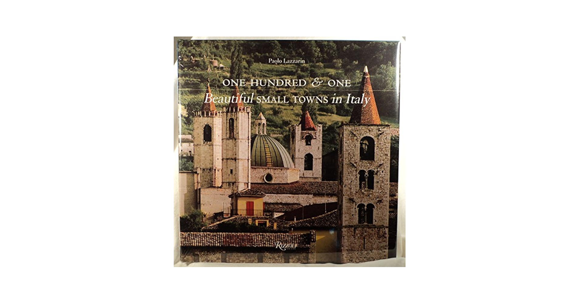 One Hundred & One Beautiful Small Towns in Italy (101