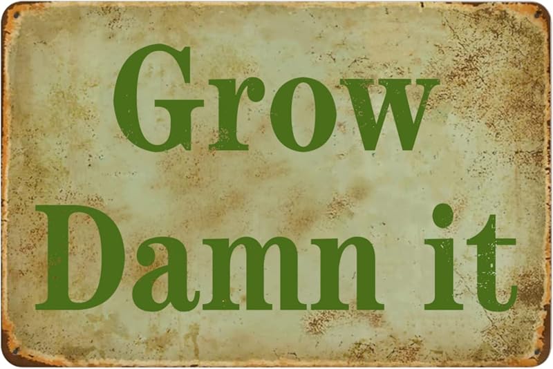 Letrero de metal vintage con texto en inglés "Grow Damn It Funny Tin", decoración de jardín al aire libre de 12.0 x 8.0 in, para el hogar, patio, granja, garaje, cueva, decoración de pared de campo