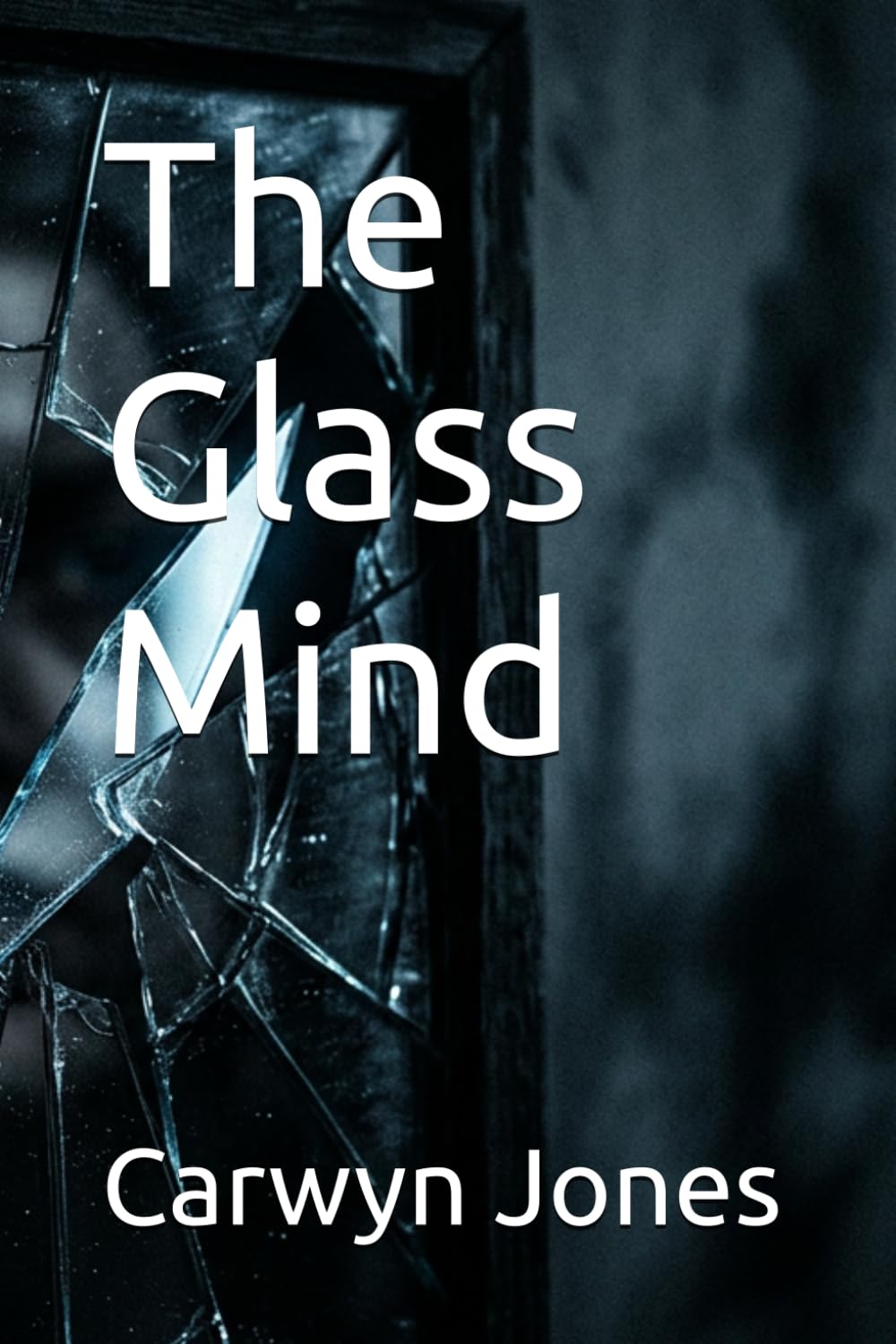 The Glass Mind (The Glass Mind Trilogy)