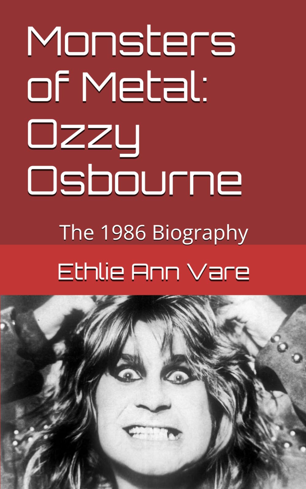 Monsters of Metal: Ozzy Osbourne: The 1986 Biography