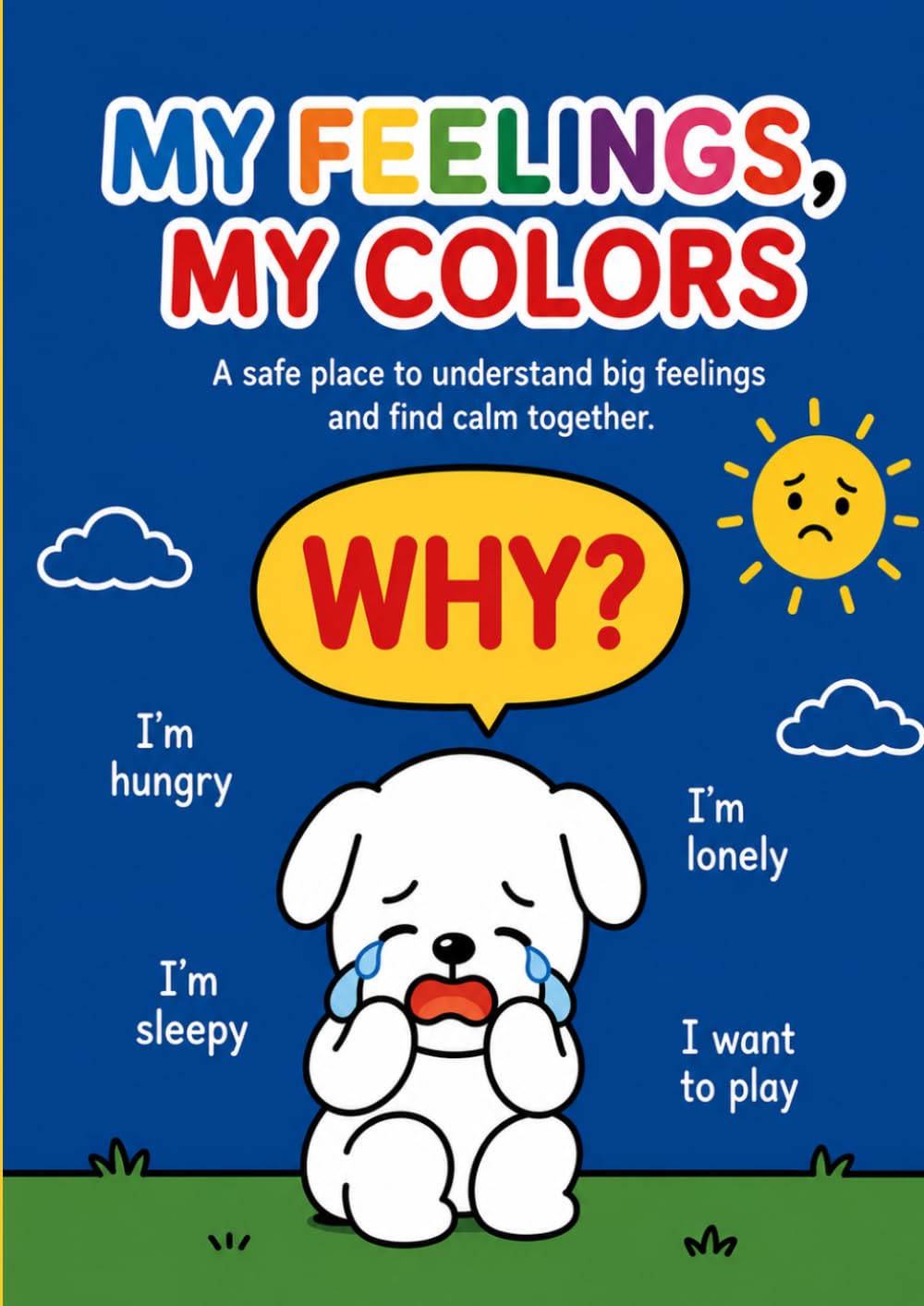 MY FEELINGS, MY COLORS: A Coloring Book for Emotional Expression, Communication, and Social Emotional Learning