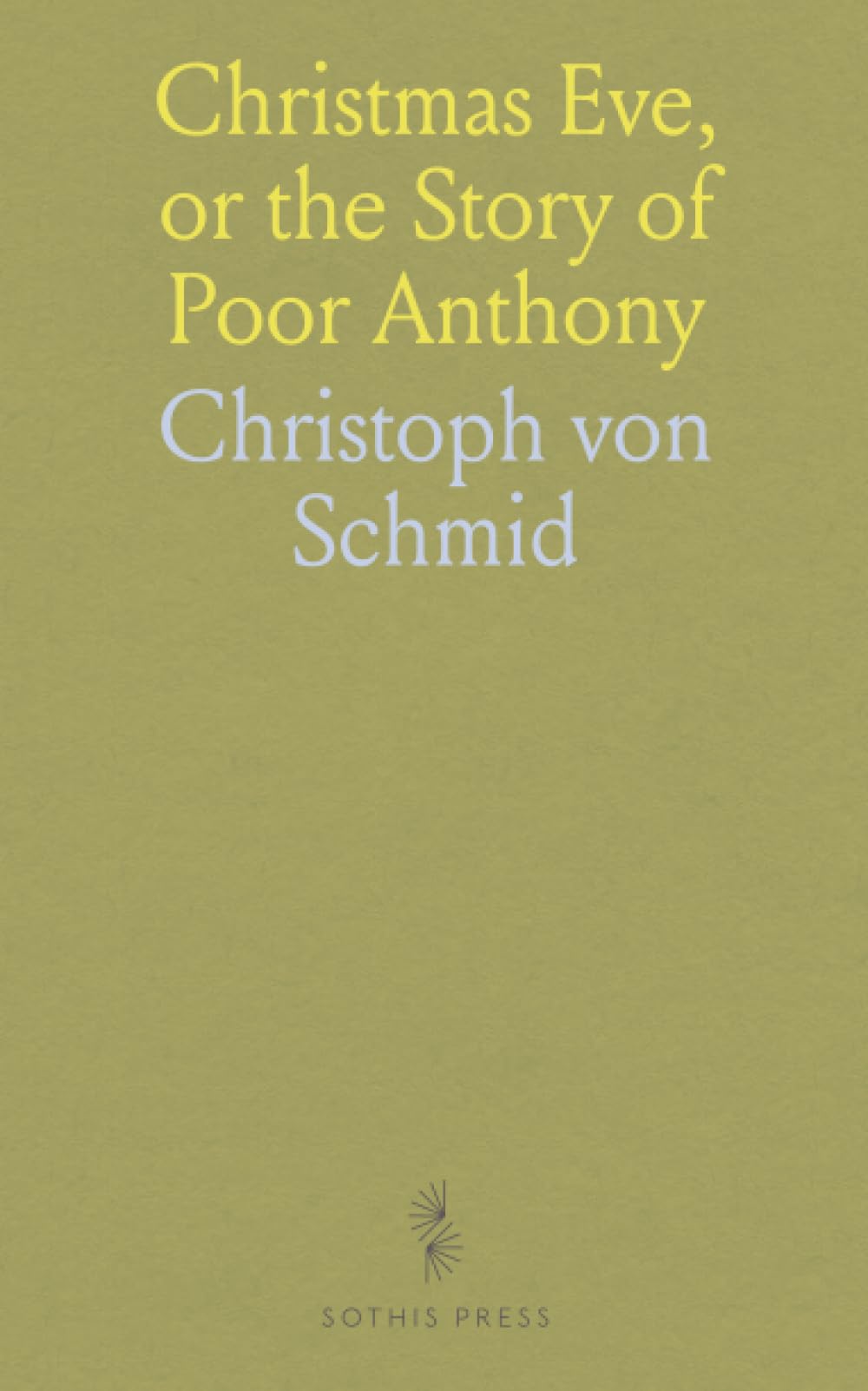 Christmas Eve, or the Story of Poor Anthony