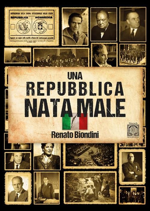 Una repubblica nata male. L'Italia dal fascismo al secondo dopoguerr