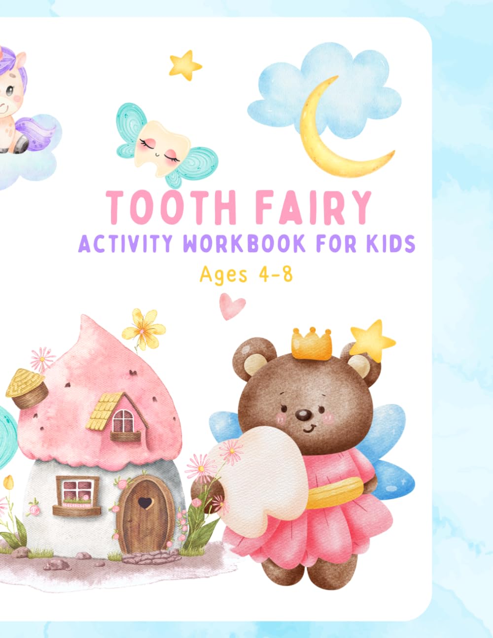 Tooth Fairy Activity Workbook for Kids Ages 4–8: Cute Dental-Themed Activities, Coloring & Fun Learning for Little Kids