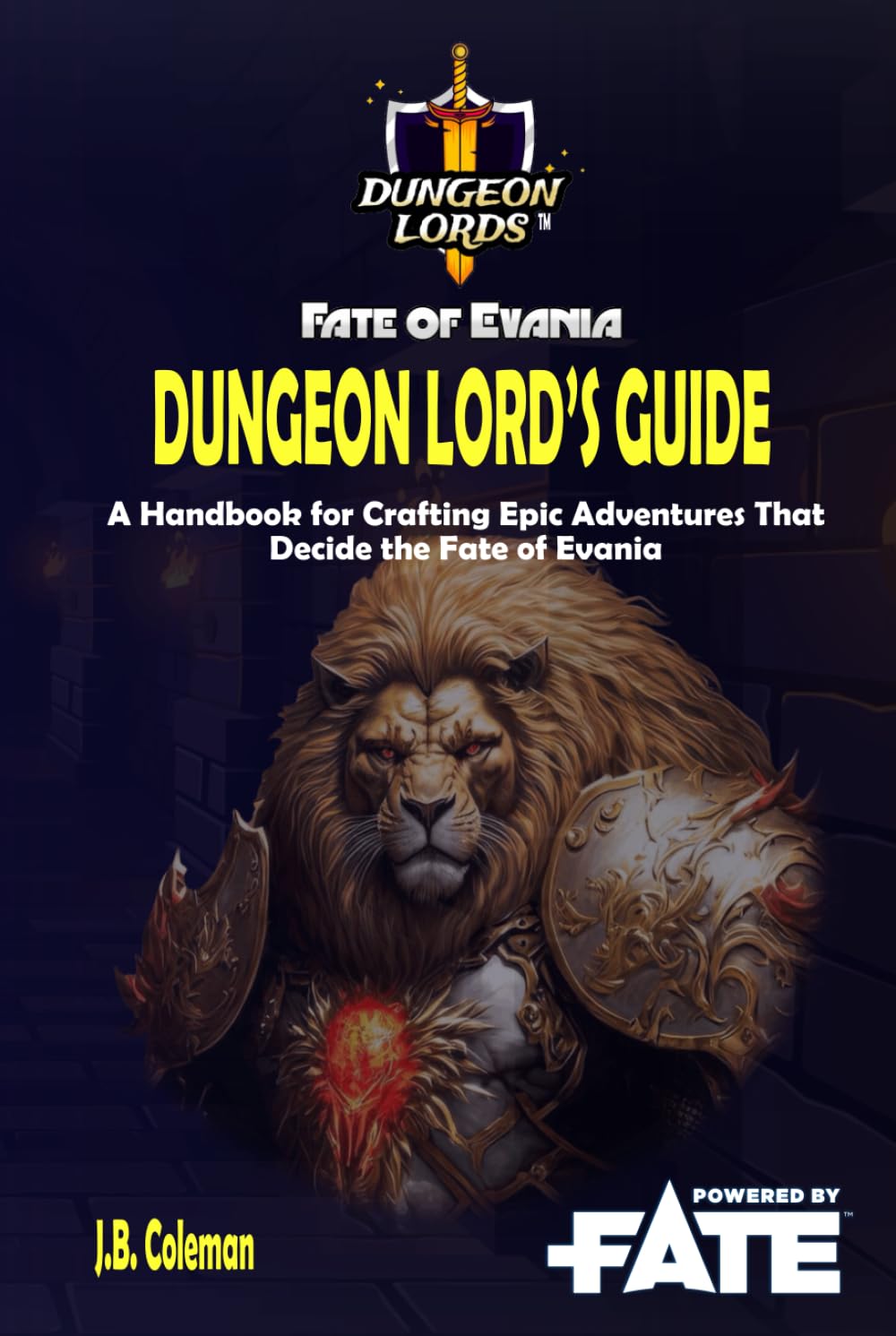 Dungeon Lords™: Fate of Evania - Dungeon Lord's Guide: A Fate Core handbook for crafting epic adventures that decide the fate of Evania.