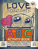 ABC Activity Book with Love Roboughty (150+ Pg, Pre-Writing Skills, Following Directions, Coloring and More!) 1708252134 Book Cover