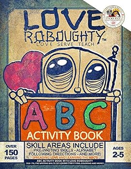 Paperback ABC activity book with Love Roboughty (150+ pg, Pre-Writing Skills, Following Directions, Coloring and More!) Book