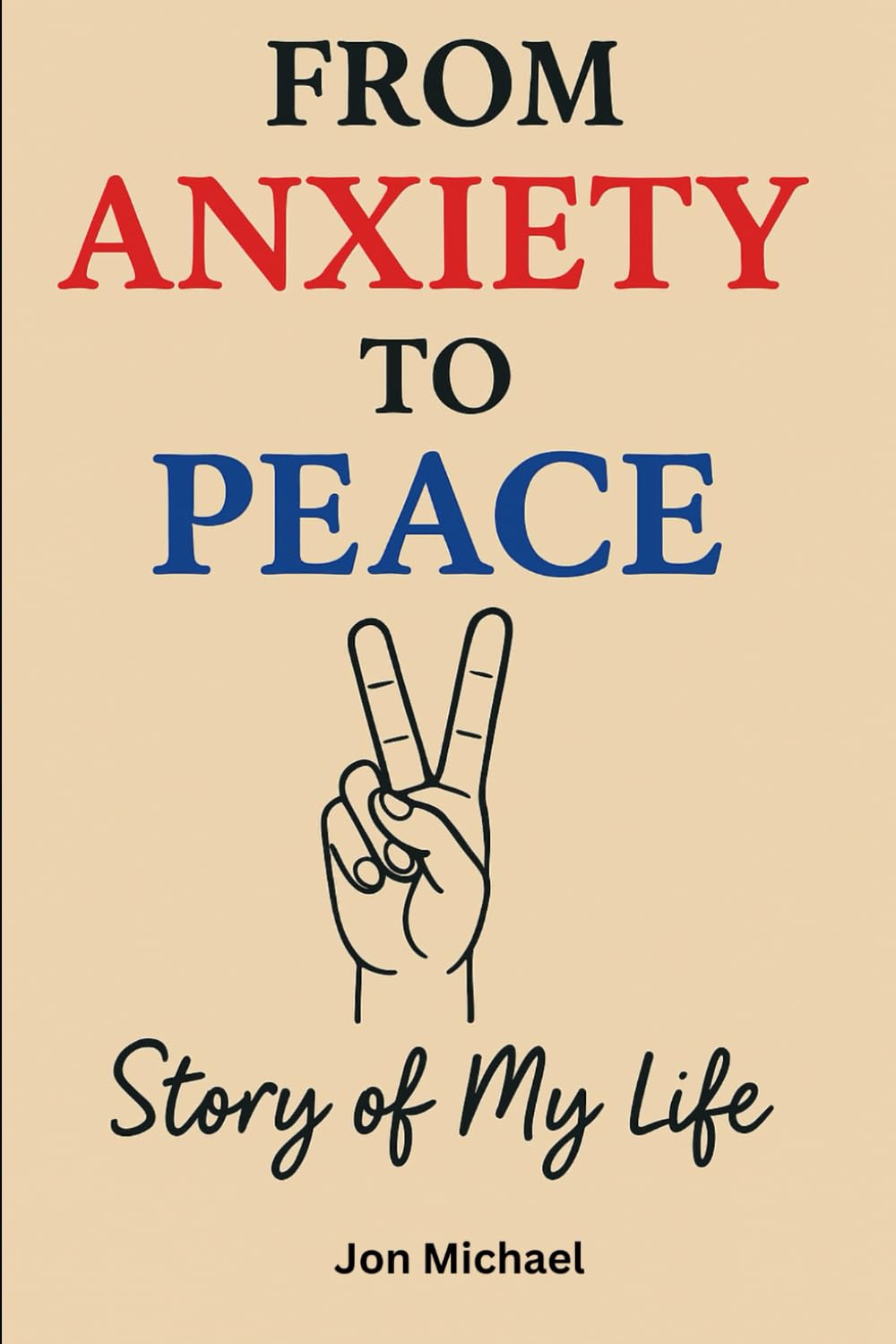 From Anxiety To Peace: Story Of My Life