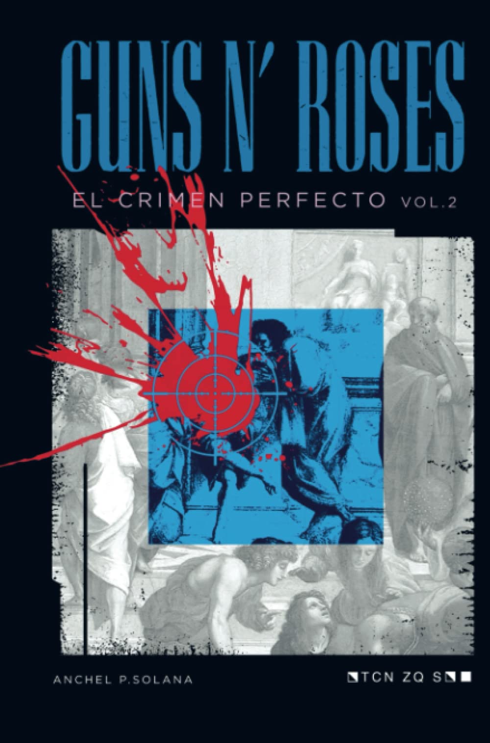 Guns N' Roses: El Crimen Perfecto Vol II: Volumen 2
