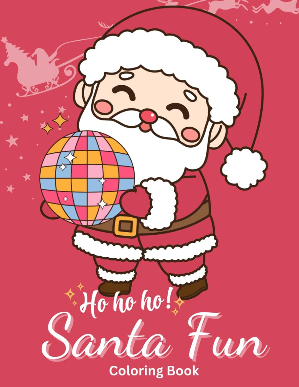Santa Fun Coloring Worksheet: 50 Jolly Christmas Pages of Santa, Reindeer, and Holiday Cheer