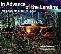 By Douglas Curran In Advance of the Landing: Folk Concepts of Outer Space (Exp Upd) [Hardcover] B004CG9BNU Book Cover