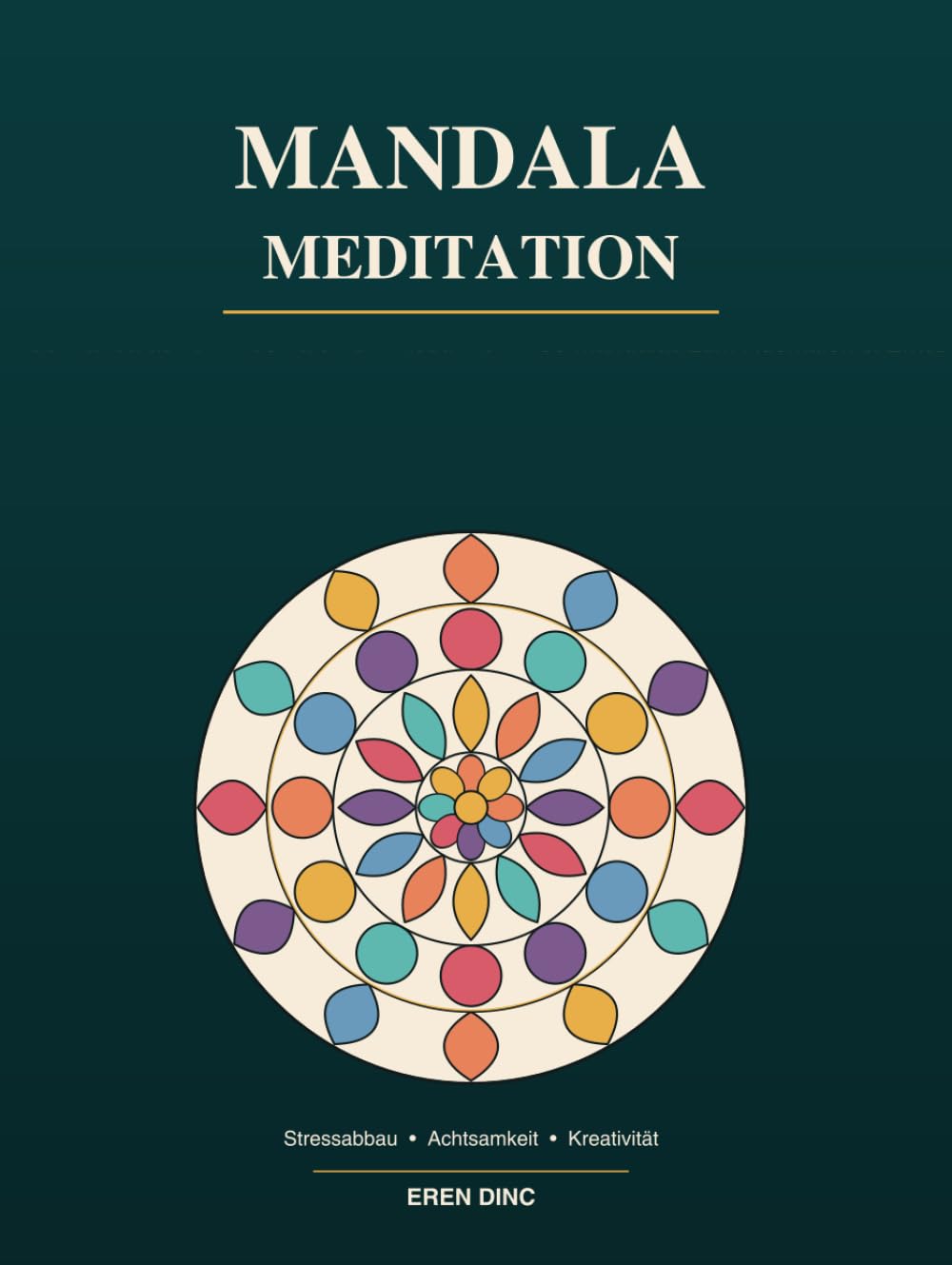 Mandala-Meditation: 50 Mandalas zum Ausmalen für Erwachsene – Das Achtsamkeits-Malbuch zum Entspannen, Stressabbau und für innere Ruhe | Großformat, einseitig bedruckt
