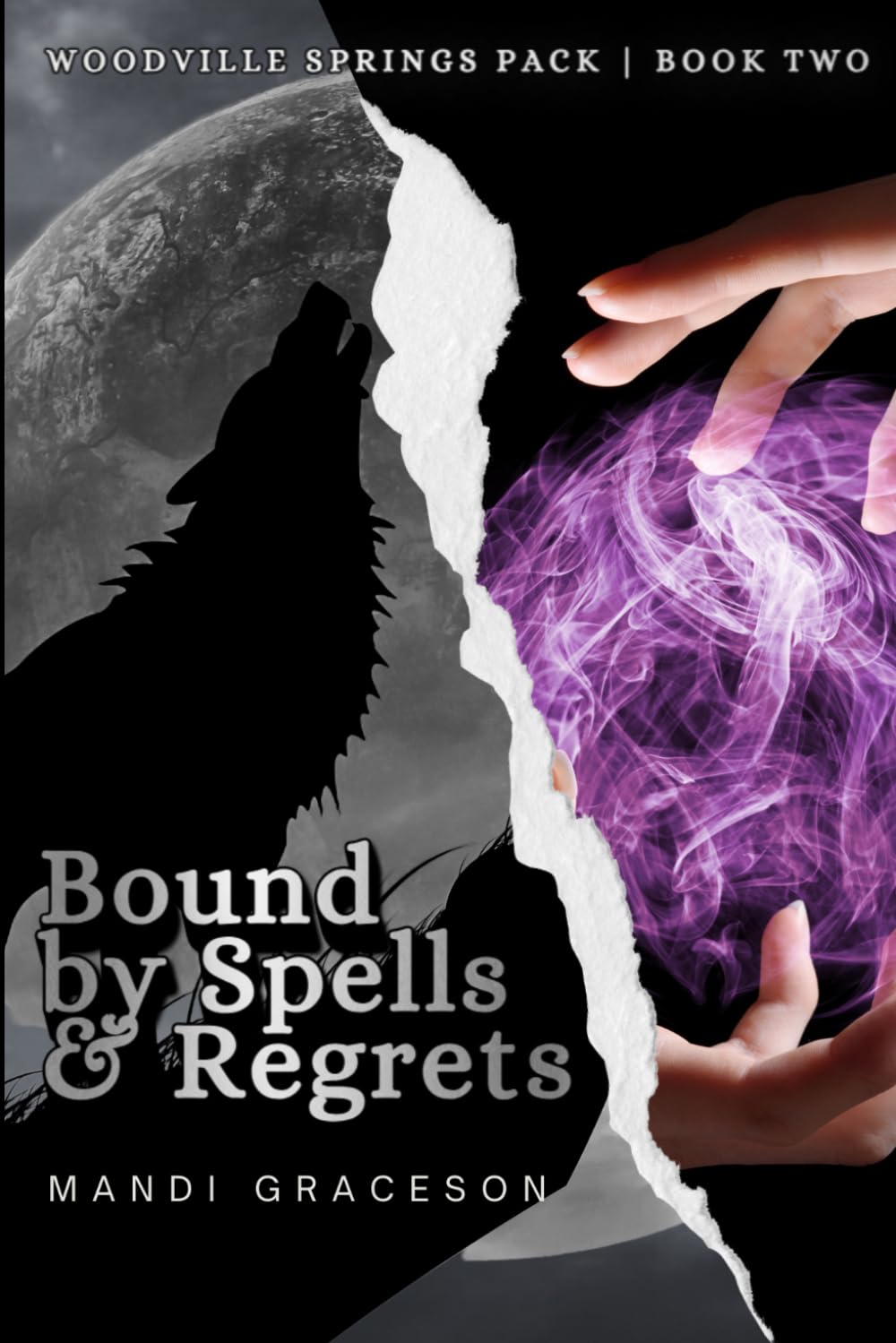 Bound by Spells & Regrets: Book Two of the Woodville Springs Pack: 2