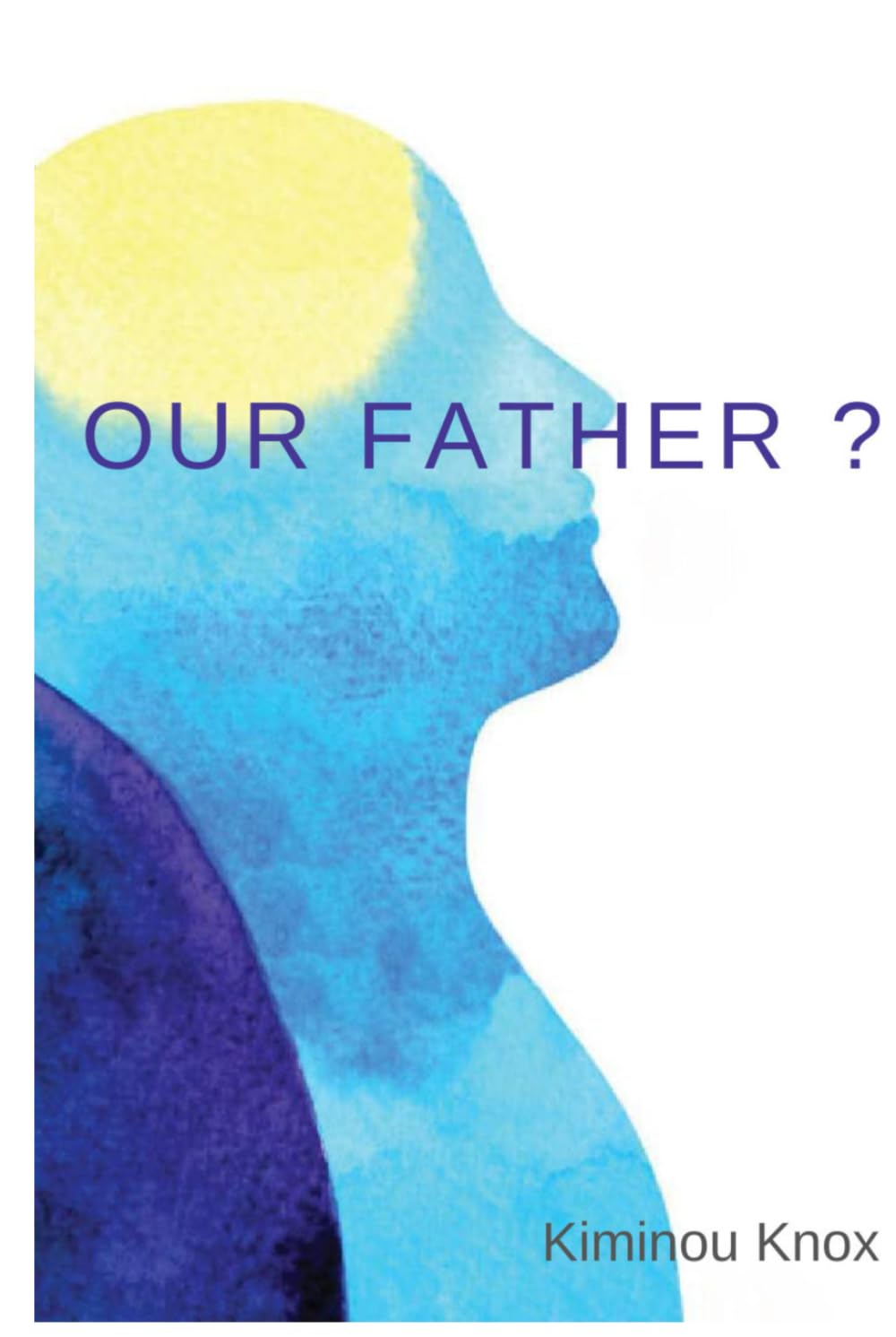 Our Father?: Father Where Are You      Hardcover – Large Print, April 4, 2025
