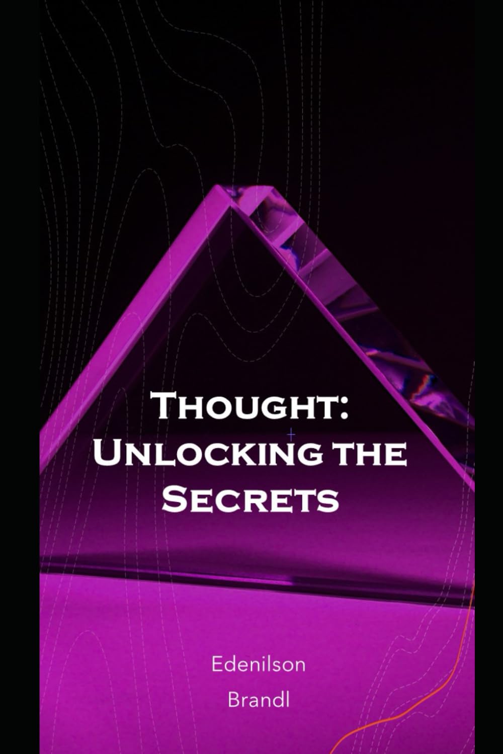 Thought: Unlocking the Secrets