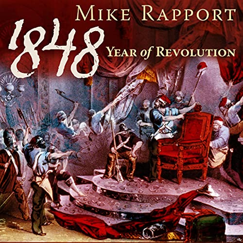 1848: Year of Revolution by Mike Rapport episode artwork