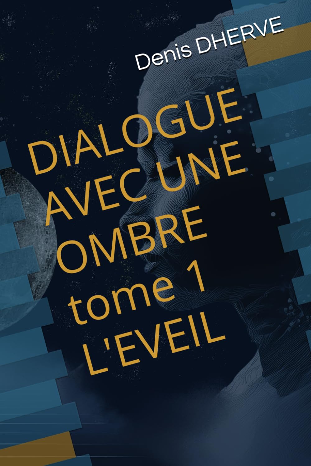 DIALOGUE AVEC UNE OMBRE TOME 1 L'EVEIL
