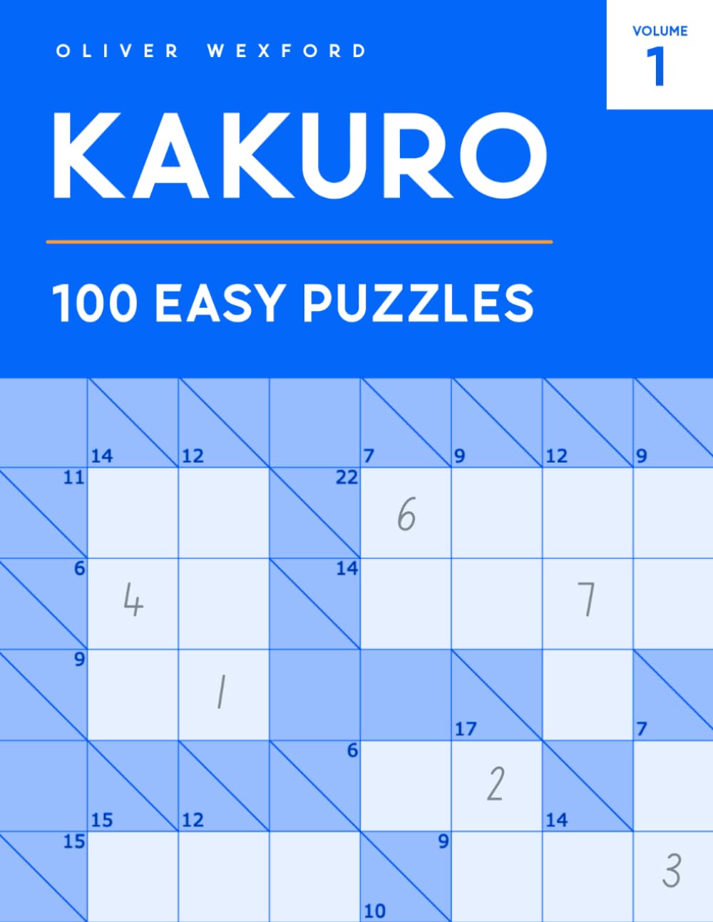 Kakuro: 100 Easy Puzzles, Volume 1