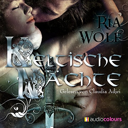 Keltische Nachte Horbuch Download Ria Wolf Claudia Adjei Audiocolours Amazon De Bucher