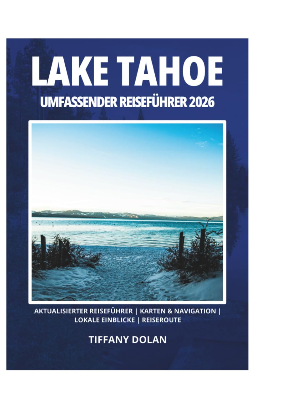 LAKE TAHOE UMFASSENDER REISEFÜHRER 2026