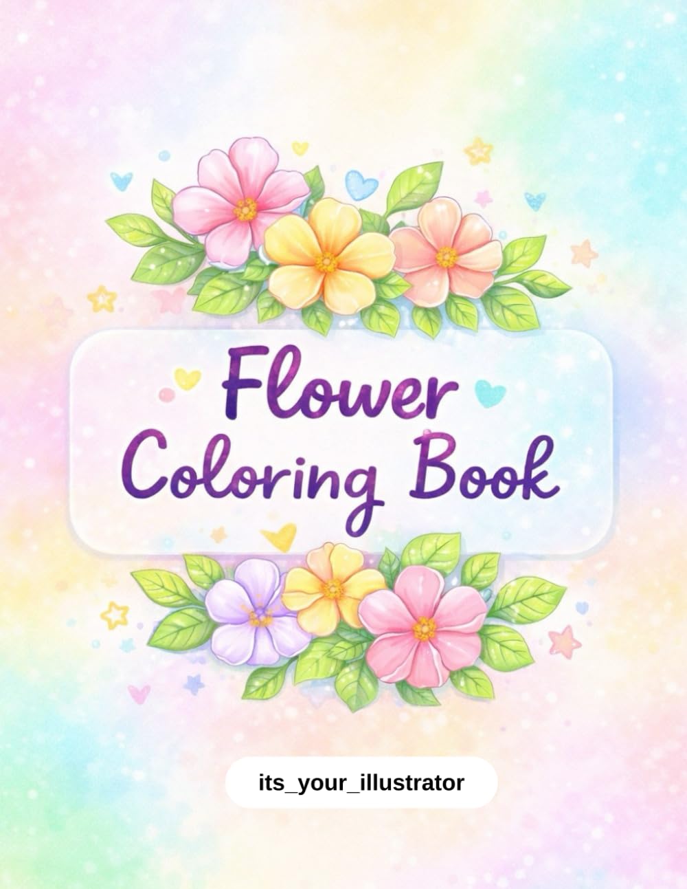 Flower coloring Book: Easy and Fun Coloring Pages for Kids with Flower Names to Trace and Learn