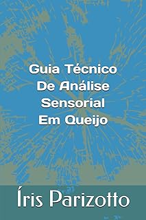 Guia Técnico De Análise Sensorial Em Queijo (Portuguese Edition)