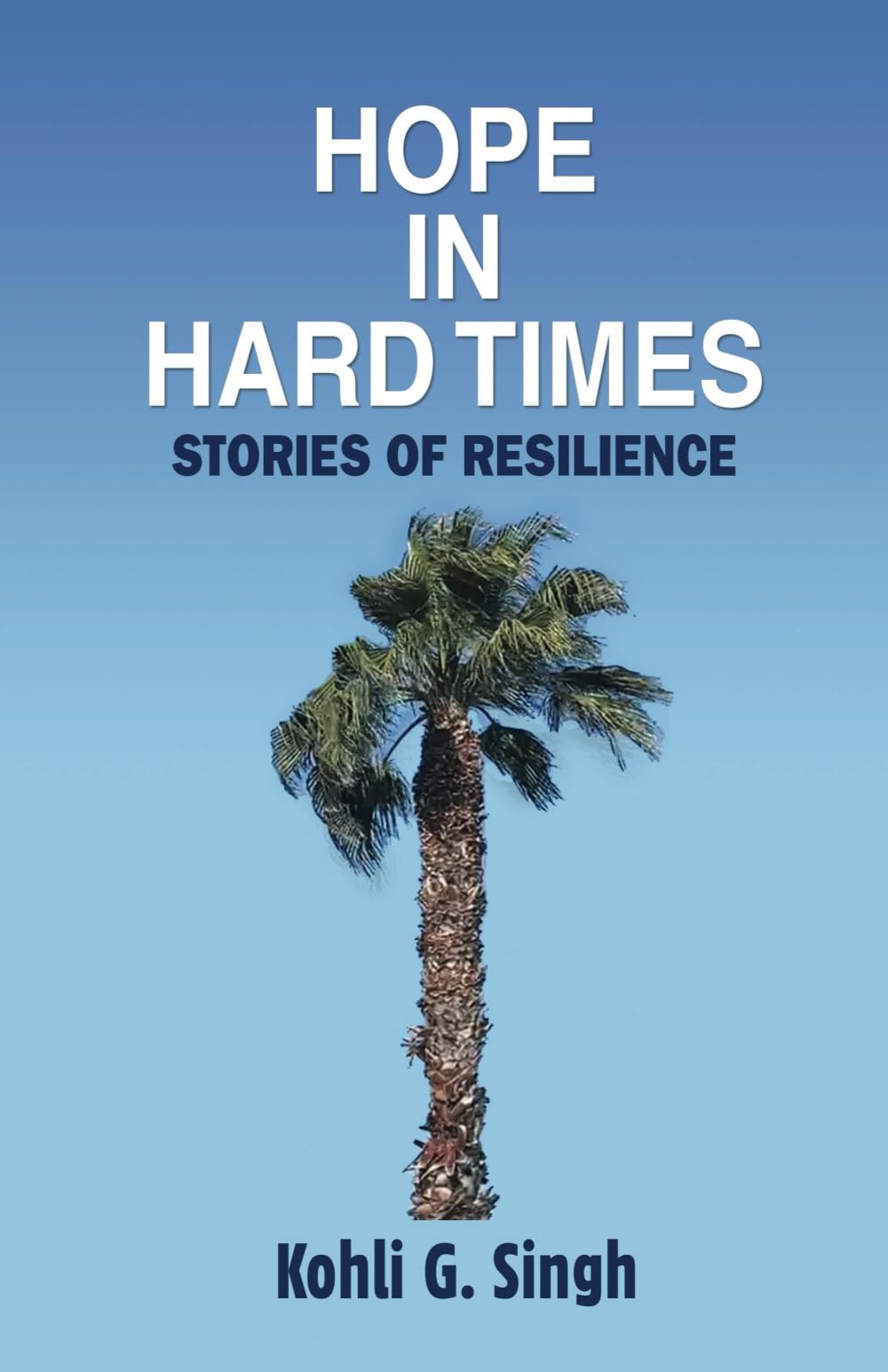 Hope in Hard Times: Stories of Resilience