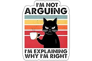 I'm Not Arguing Sticker, Cat Sticker, Funny Cat Sticker, Funny Sticker, Humor Sticker, Bumper Sticker