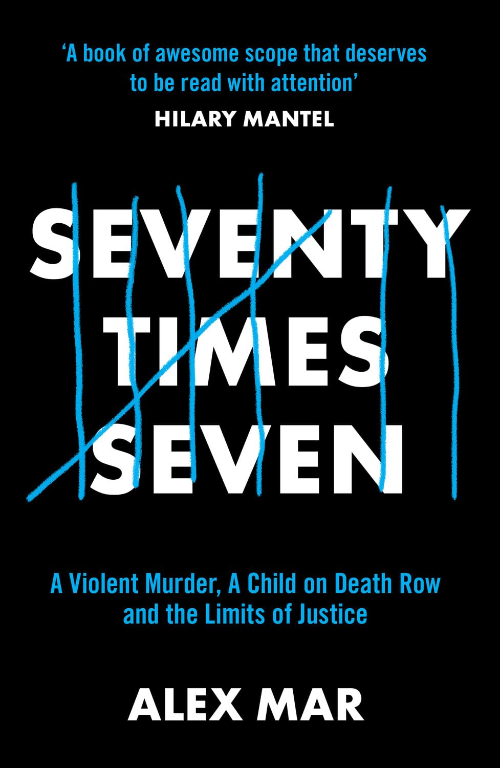 Seventy Times Seven : A True Story of Murder and Mercy