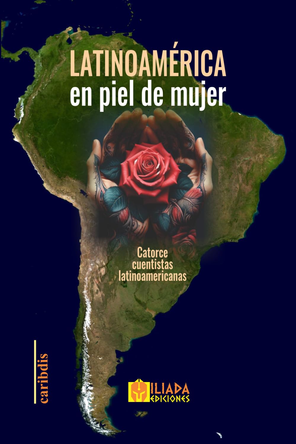 Latinoamérica en piel de mujer: Catorce cuentistas latinoamericanas