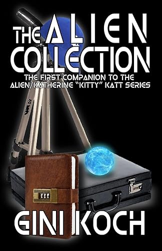 The Alien Collection: The First Companion to the Alien/Katherine "Kitty"