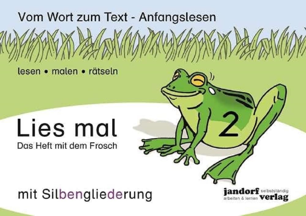 Lies mal 2 (mit Silbengliederung) - Das Heft mit dem Frosch: Vom Wort zum Text - Anfangslesen