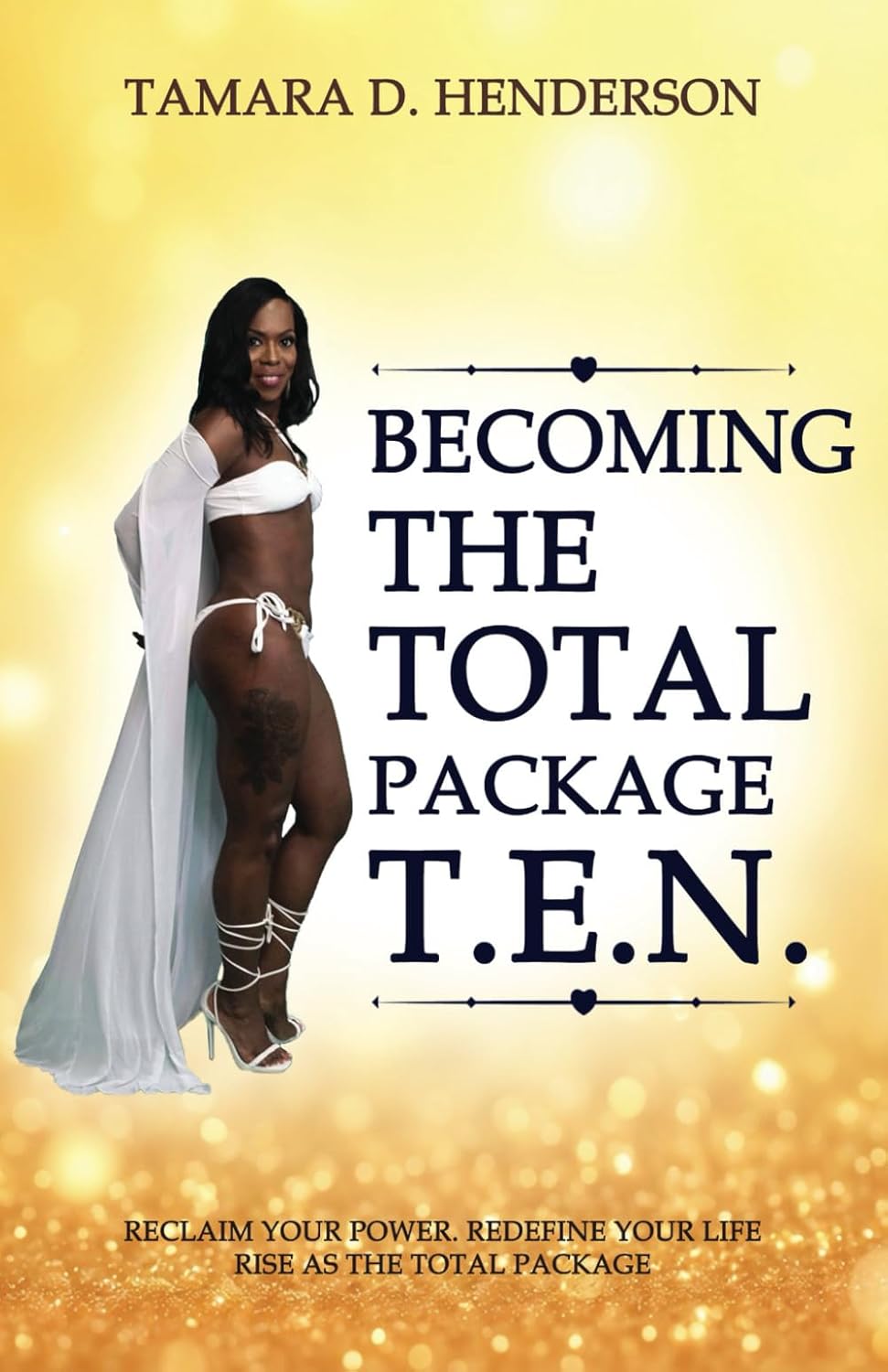 Becoming the Total Package T.E.N.      Paperback – April 7, 2025