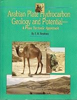 Arabian Plate Hydrocarbon Geology and Potential: A Plate Tectonic Approach 0891810412 Book Cover