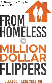 From Homeless to Million Dollar Flippers: A Story of a Couple on the Run