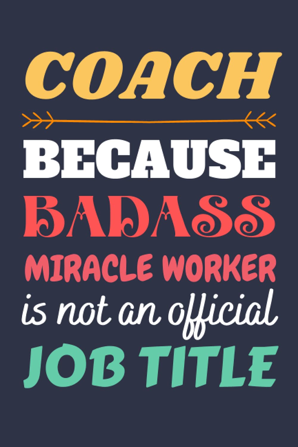 Coach Gifts: Blank Lined Notebook Journal Diary Paper, a Funny and Appreciation Gift for Coach to Write in
