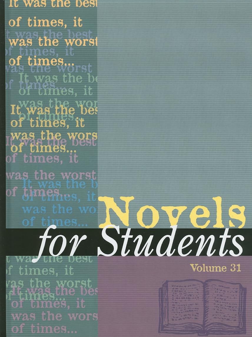 Novels for Students, Volume 31: Presenting Analysis, Context, and Criticism on Commonly Studied Novels (Novels for Students, 31)