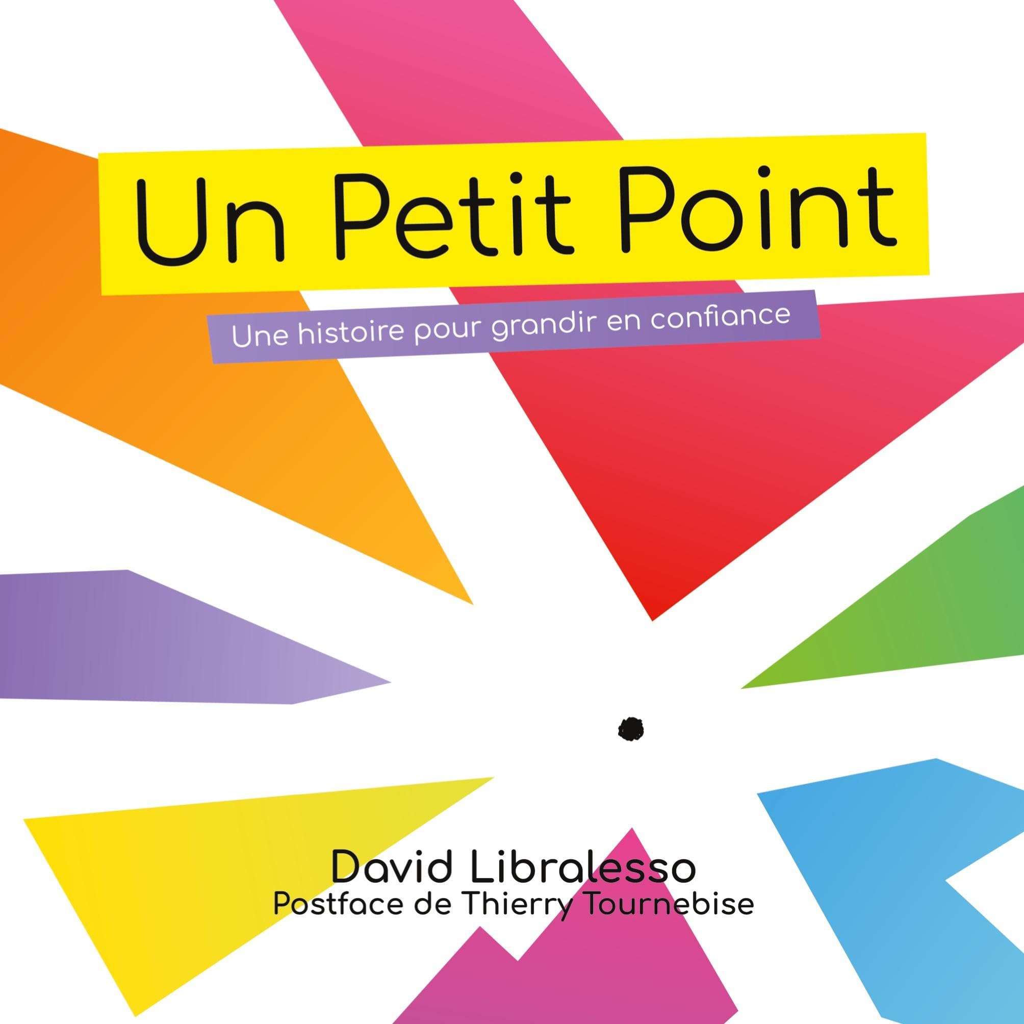 Un Petit Point: Une histoire pour grandir en confiance