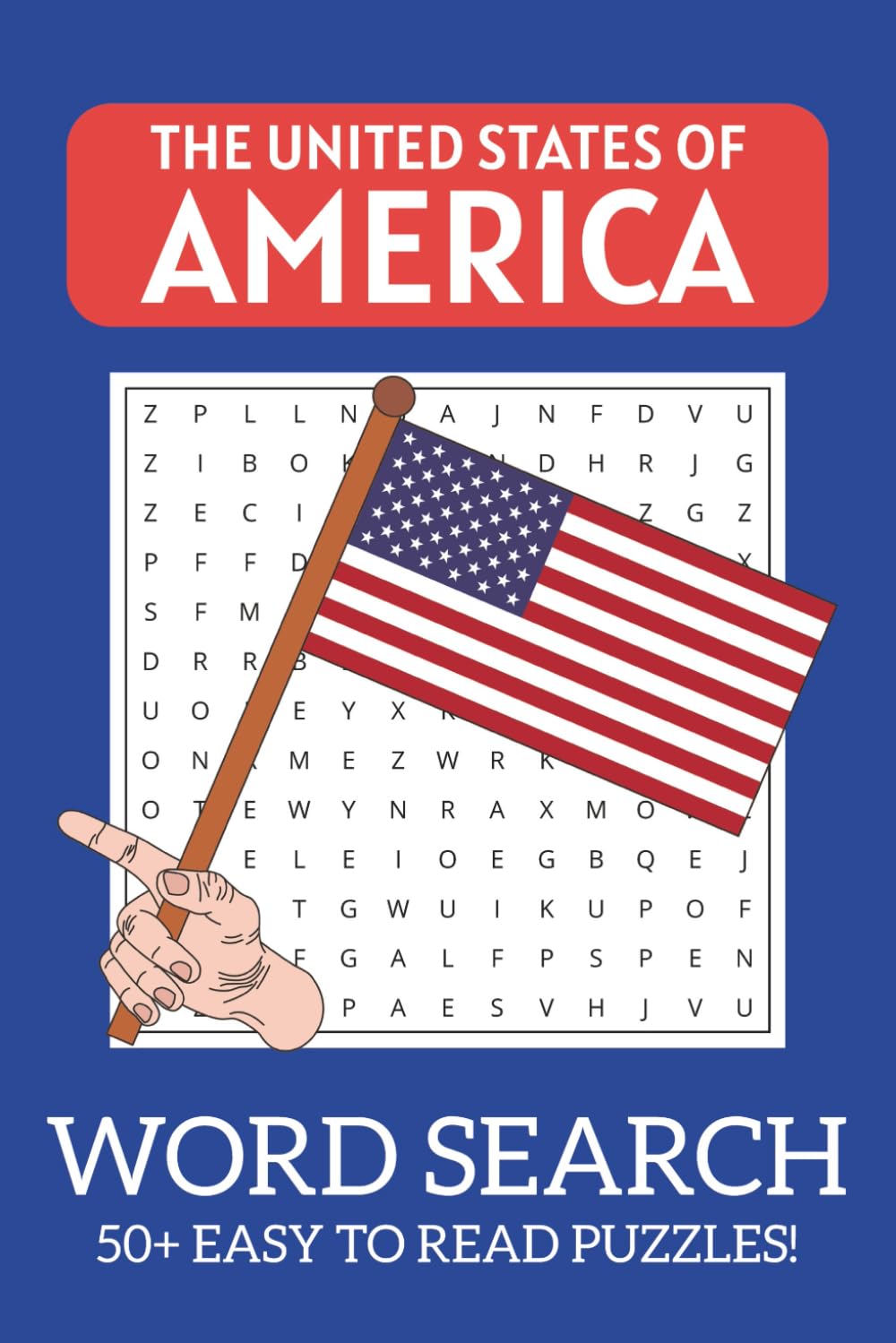 The USA Word Search Puzzle Book: Word Searches with Easy to Read Print about U.S. Culture, States, Cities and More | 6x9 inches, 110 pages | 50+ Puzzles ... Gift for Vacations, Holidays and Free Times