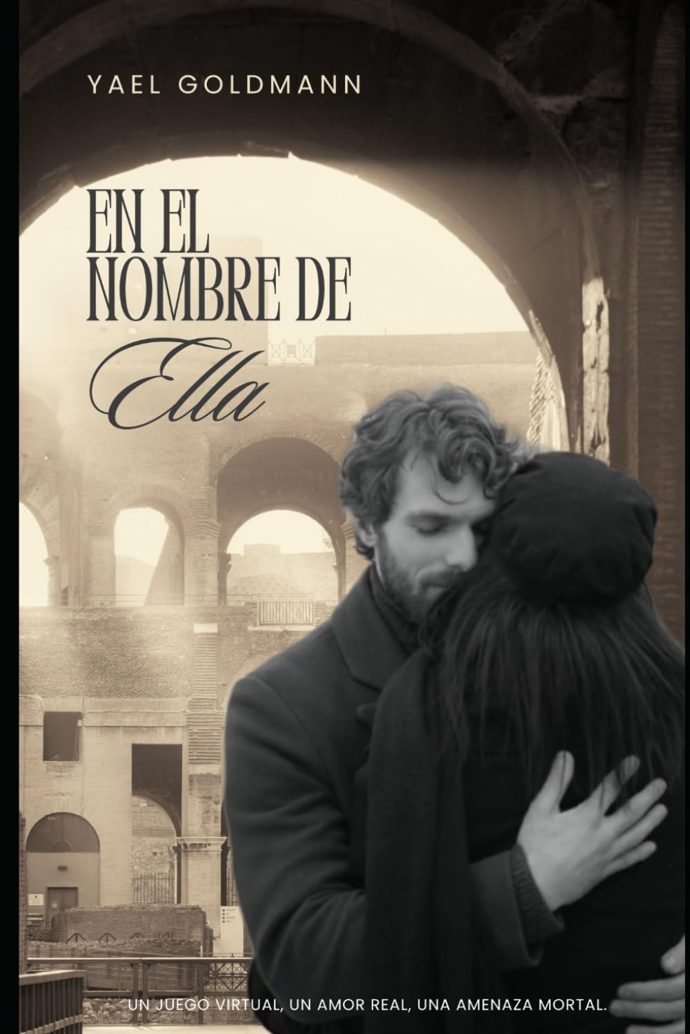 En el Nombre de Ella: Un juego virtual, un amor real, una amenaza mortal.