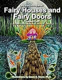 Big Kids Coloring Book: Fairy Houses and Fairy Doors, Vol. 4: 50+ Illustrations on Single-Sided Pages Plus Bonus Coloring Pages (Big Kids Coloring Books)
