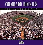 Colorado Rockies: The Inaugural Season
