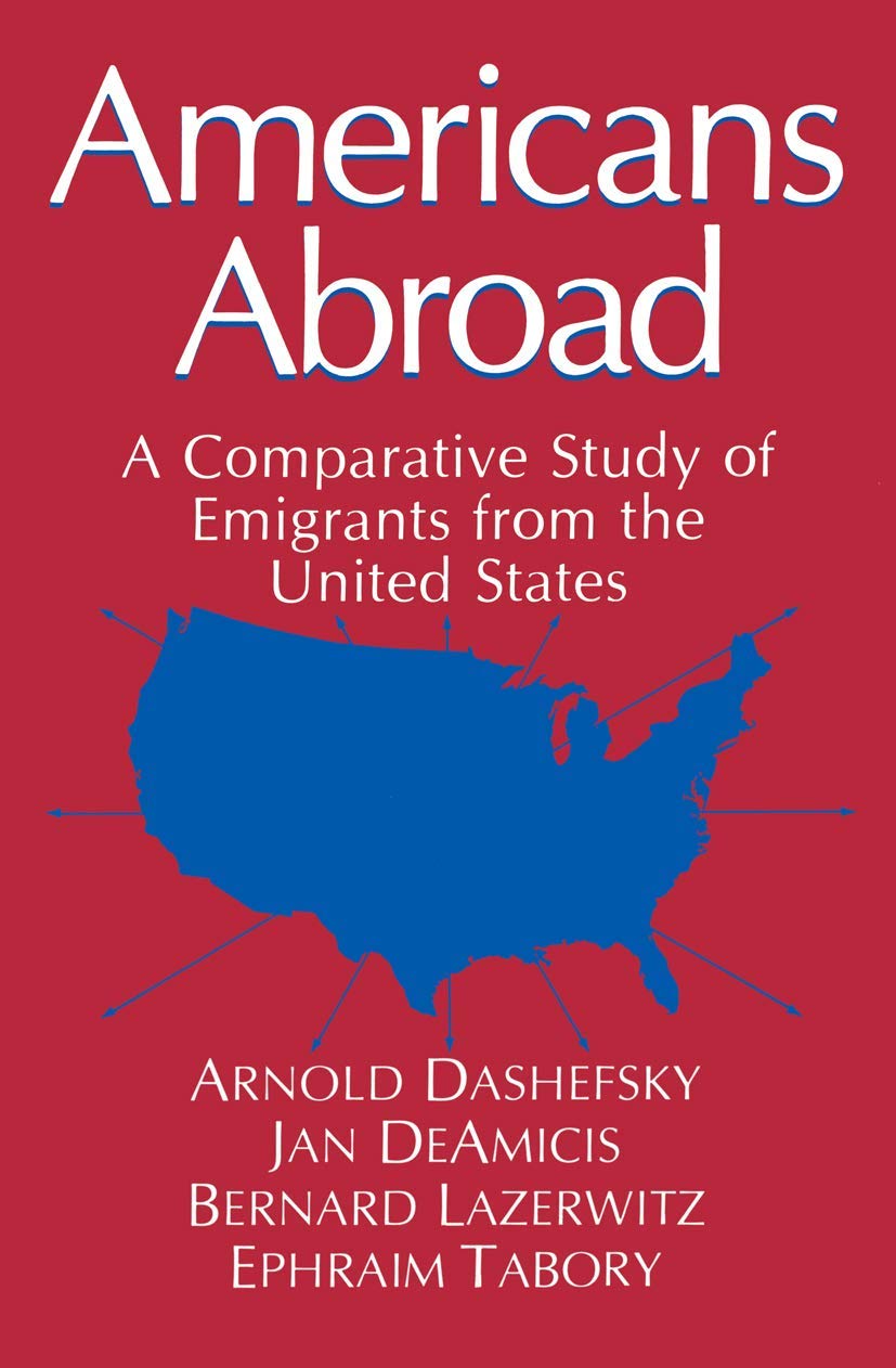 Americans Abroad A Comparative Study of Emigrants from the United