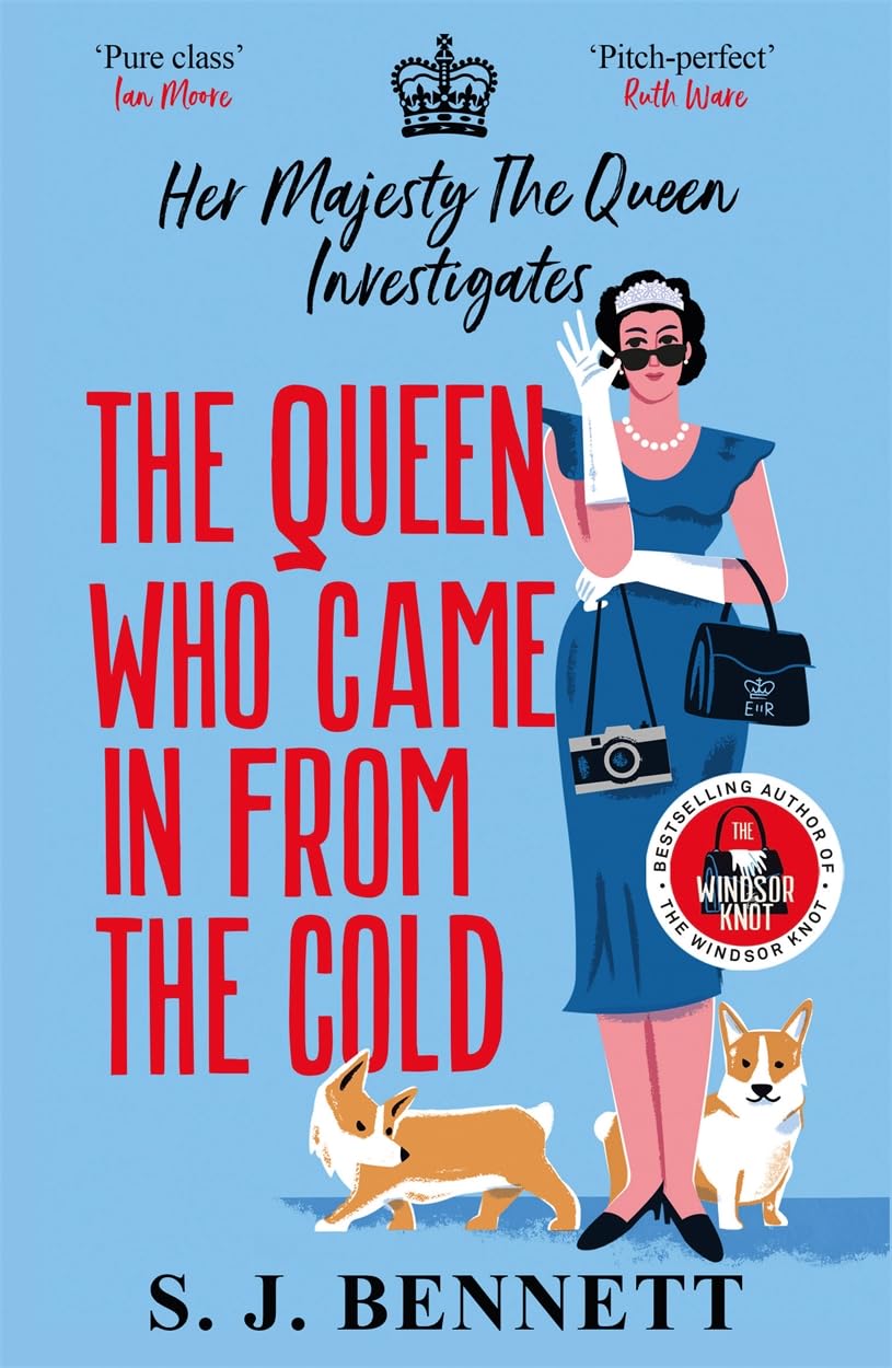The Queen Who Came in from the Cold: The twisty, gripping murder mystery starring the Queen (Her Majesty Investigates)