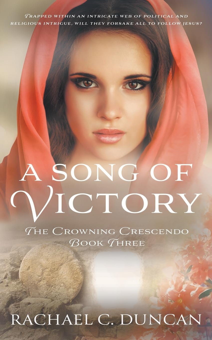A Song of Victory: A Historical Christian Romance: 3 (The Crowning Crescendo)