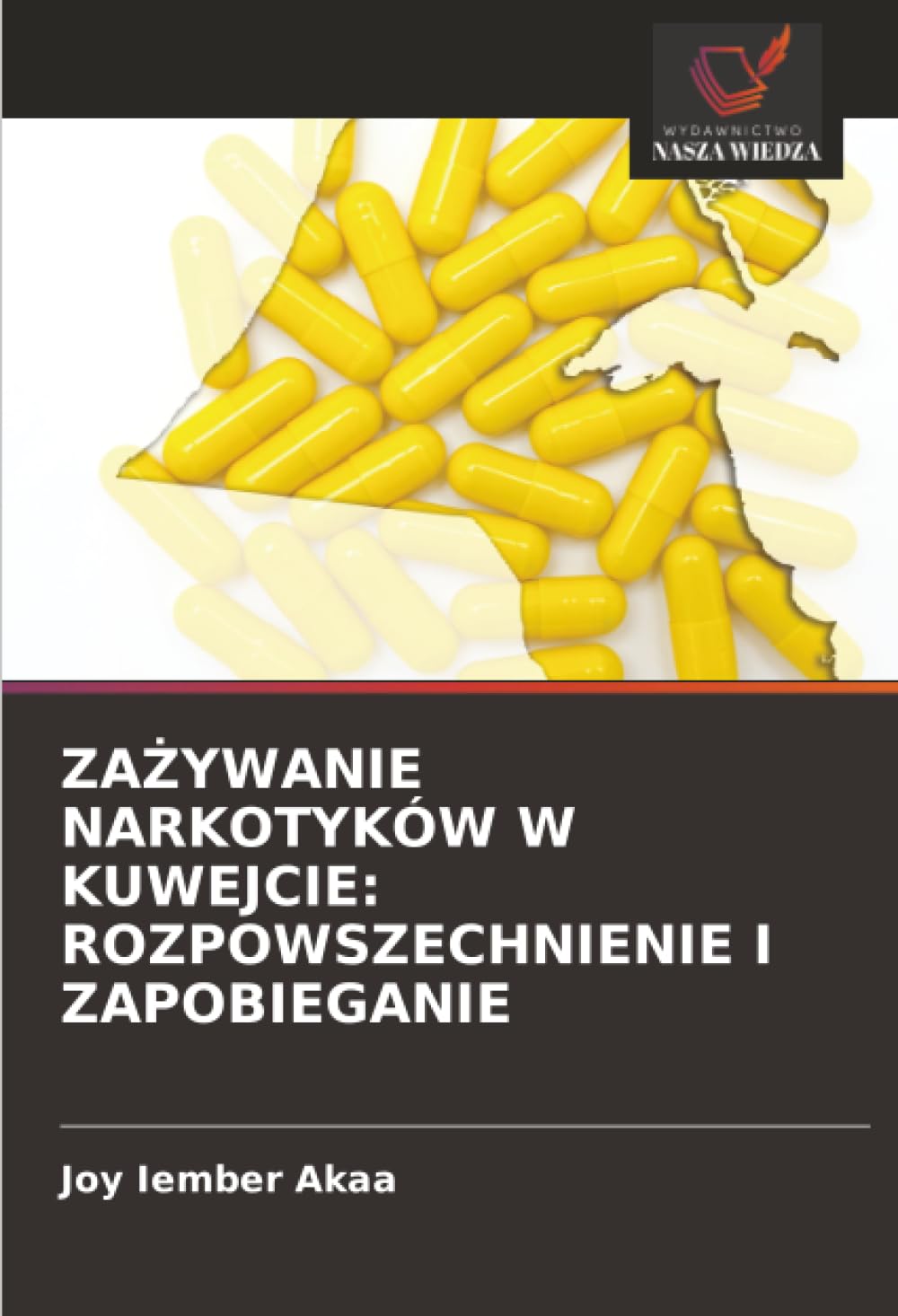 ZaŻywanie Narkotyków W Kuwejcie: Rozpowszechnienie I Zapobieganie