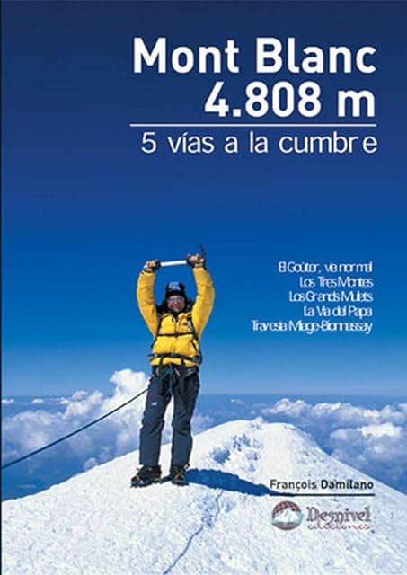 Portada de Mont Blanc 4808 M: 5 Vias a la Cumbre