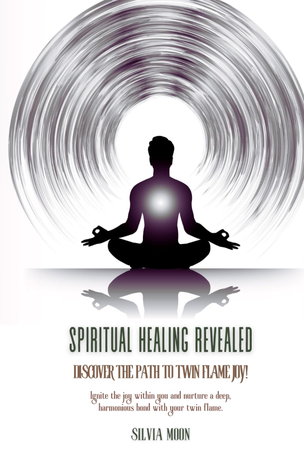 Spiritual Healing Revealed: Discover the Path to Twin Flame Joy (Twin Flame Healing Answers)