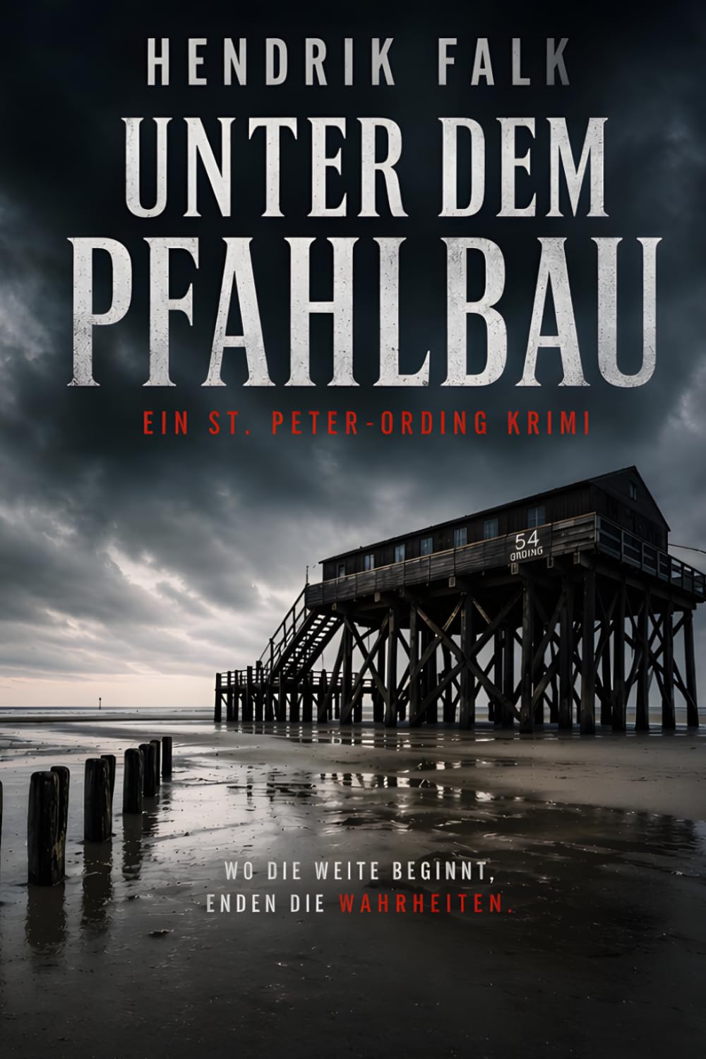 Unter dem Pfahlbau: Ein St. Peter-Ording Krimi